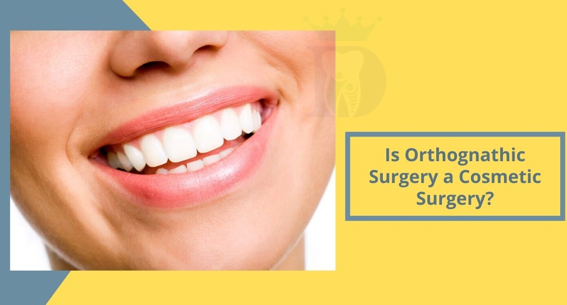 Is Orthognathic surgery a Cosmetic surgery?